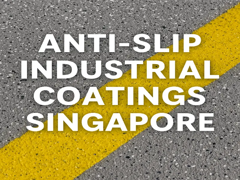 Anti-Slip Industrial Coatings Singapore